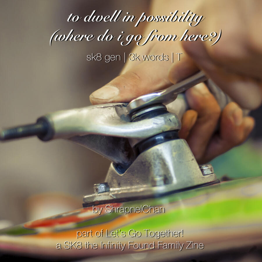 to dwell in possiblity to dwell in possiblity